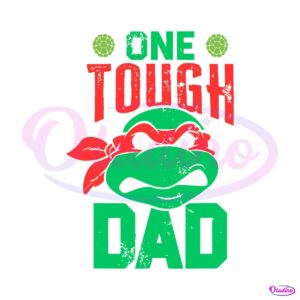 one-tough-dad-teenage-mutant-ninja-turtles-svg