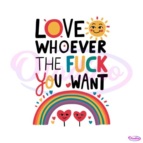 love-whoever-the-fck-you-want-lgbqt-svg
