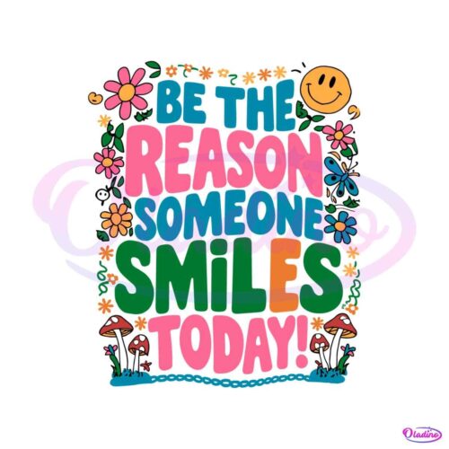 be-the-reason-someone-smiles-today-svg