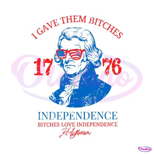 i-gave-them-bitches-1776-thomas-jefferson-svg