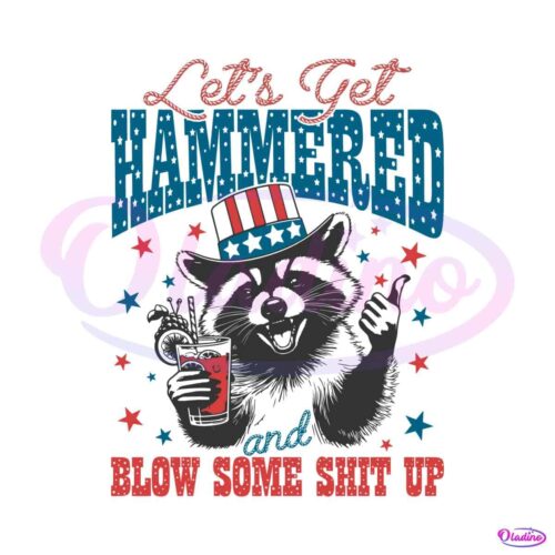 lets-get-hammered-funny-raccoon-4th-of-july-svg