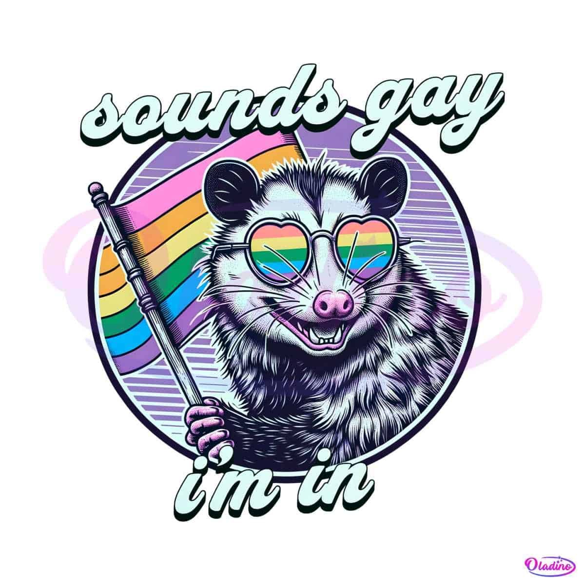 Sounds Gay Im In LGBTQ Opossum Meme PNG