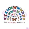 vintage-all-cancers-matter-quotes-mean-png