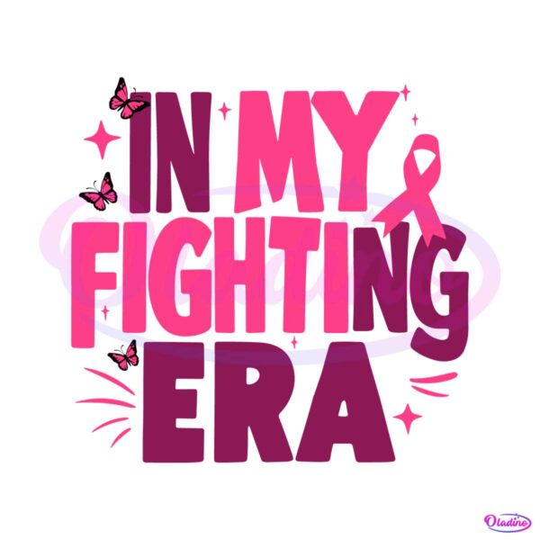 in-my-fighting-era-motivation-cancers-svg