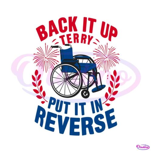 back-it-up-terry-put-in-reverse-4th-of-july-svg