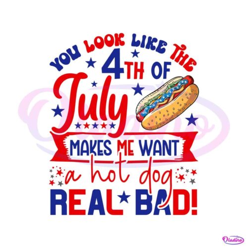 you-look-like-the-4th-of-july-hot-dog-independence-day-svg