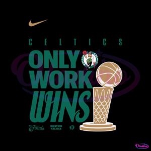 celtics-only-work-wins-champions-celebration-svg