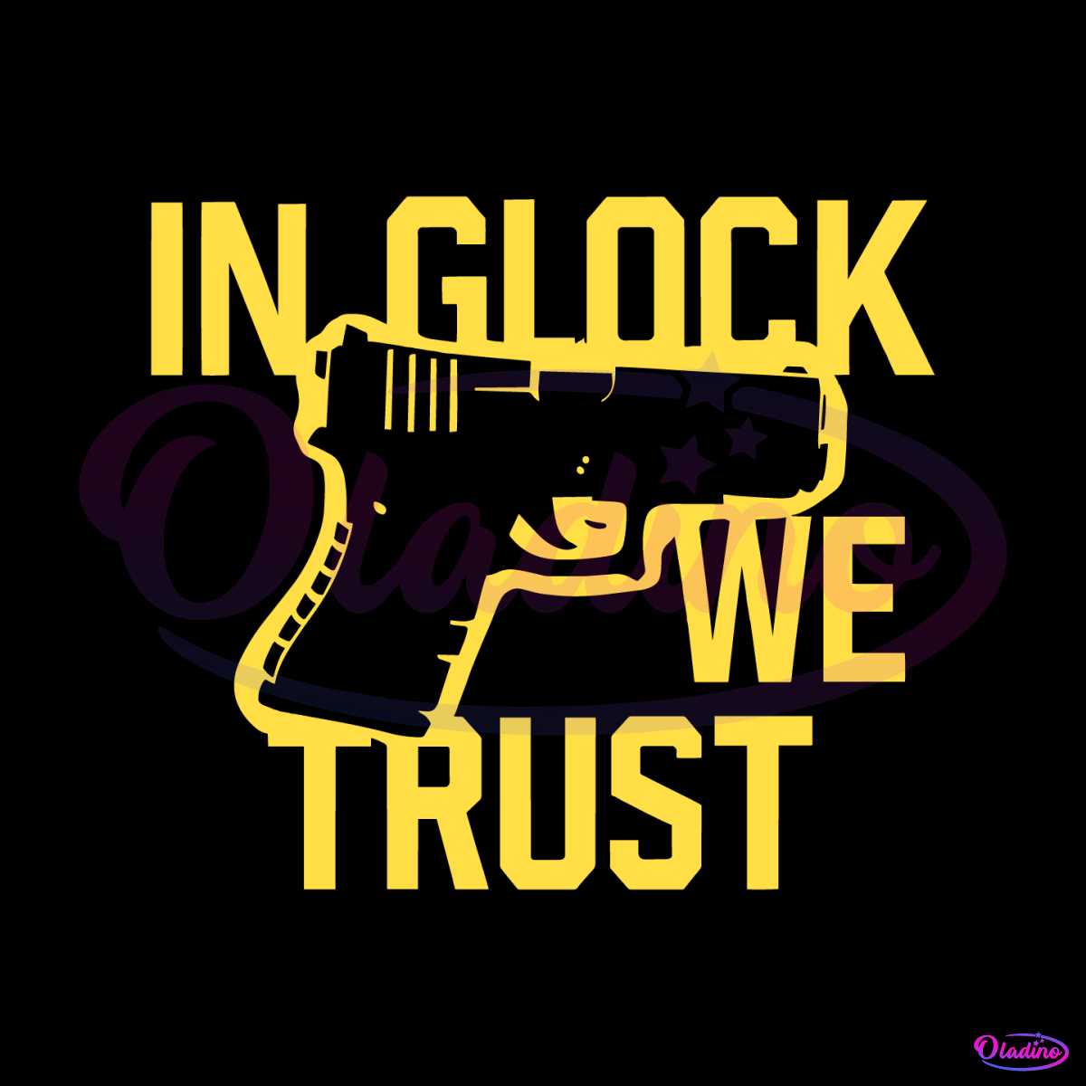 In Glock We Trust Glock Lover SVG