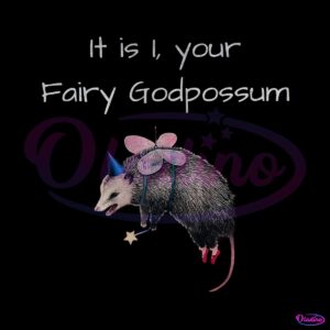 it-is-i-your-fairy-godpossum-funny-opossum-png