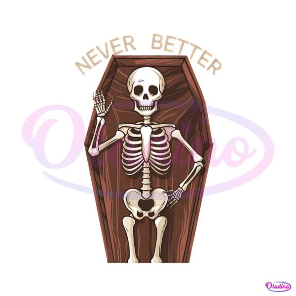 funny-never-better-skeleton-dead-inside-sarcastic-png