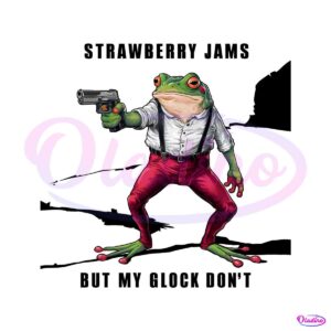 strawberry-jams-but-my-glock-png-digital-download