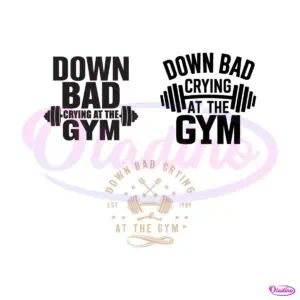 down-bad-crying-at-the-gym-svg-bundle