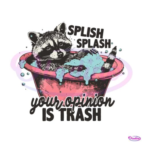 splish-splash-your-opinion-is-trash-svg