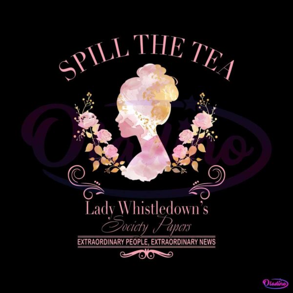 spill-the-tea-lady-whistledowns-society-papers-png