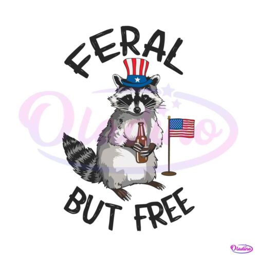 funny-4th-of-july-feral-but-free-svg