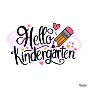 2106242015hello-kindergarten-back-to-school-svg