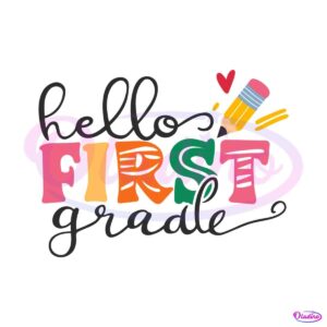 hello-firsts-grade-back-to-school-svg