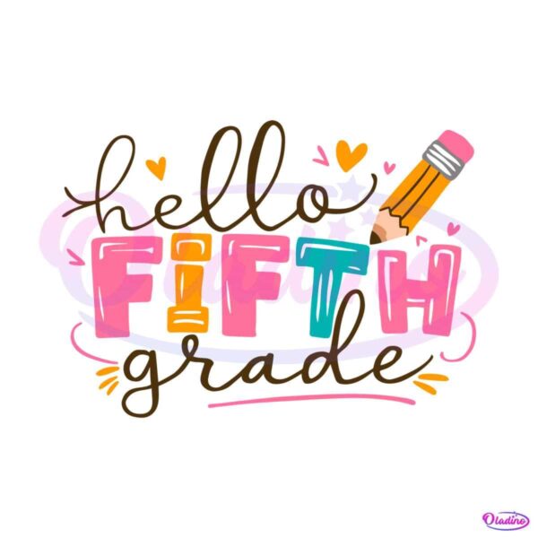 hello-fifth-grade-back-to-school-first-day-of-school-svg