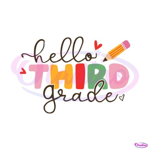 hello-third-grade-first-day-of-school-svg