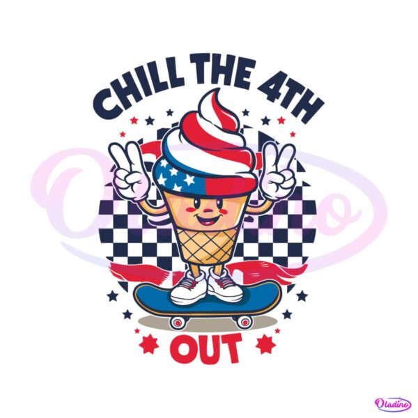 chill-the-4th-out-independence-day-freedom-america-svg