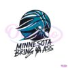 funny-basketball-minnesota-bring-ya-ass-svg