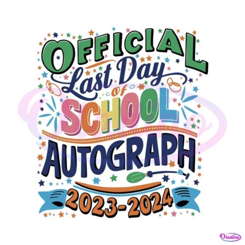 official-last-day-of-school-autograph-teacher-svg