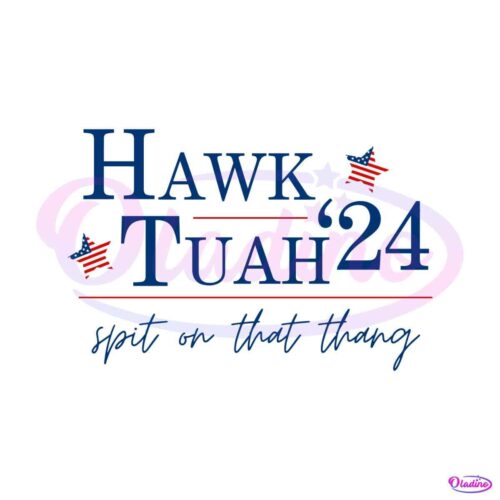 hawk-tuah-24-election-tiktok-political-funny-svg