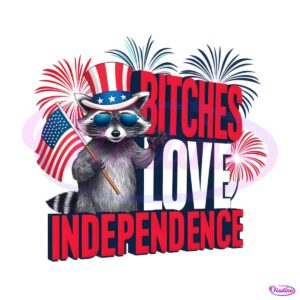 bitches-love-independence-raccoon-meme-png