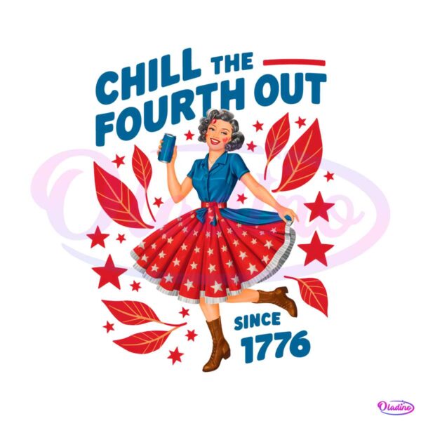 chill-the-fourth-out-since-1776-patriotic-girl-png