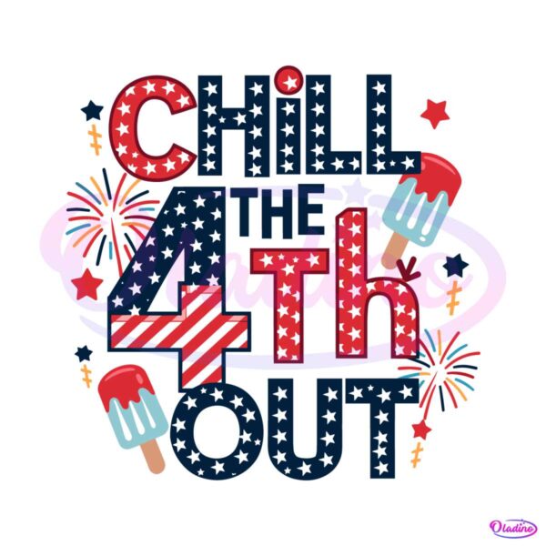 chill-the-4th-out-party-in-the-usa-svg