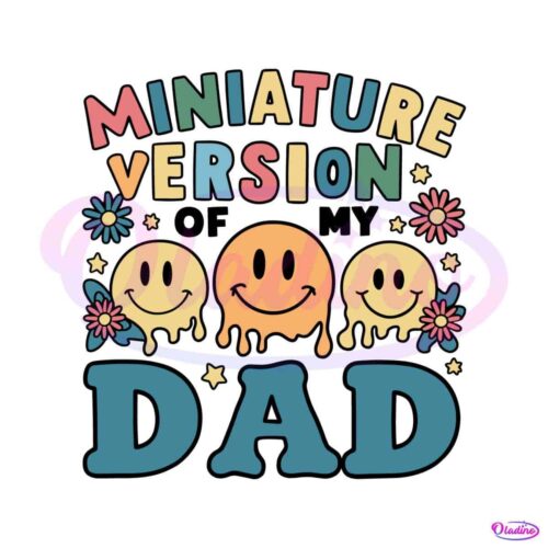 miniature-version-of-my-dad-fathers-day-svg