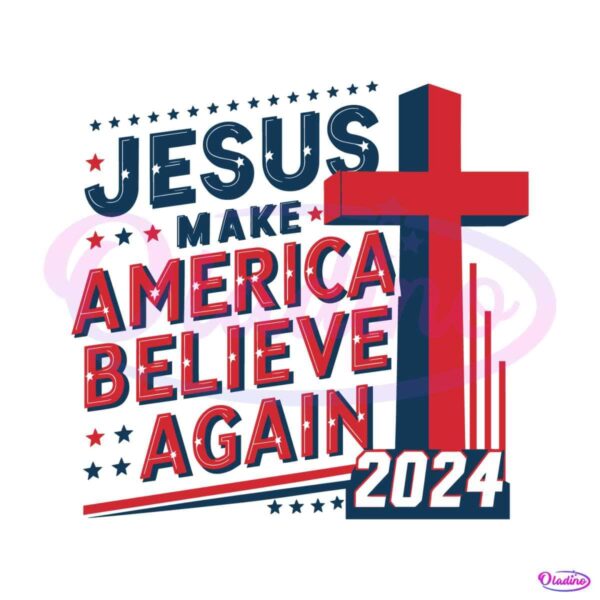 jesus-make-america-believe-again-2024-cross-svg