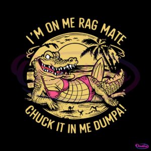 im-on-me-rag-mate-chuck-it-in-me-dumpa-australia-crocodile-png