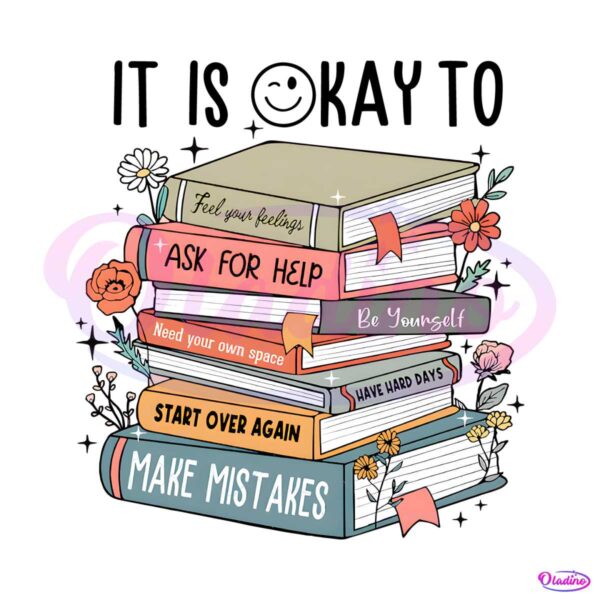 it-is-okay-to-feel-your-feelings-floral-books-png