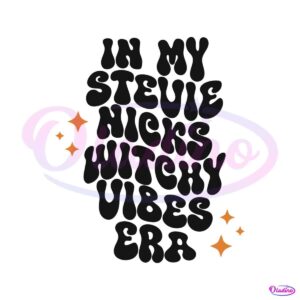 n-my-stevie-nicks-witchy-vibes-era-svg