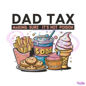 food-items-dad-tax-making-sure-its-not-poison-png