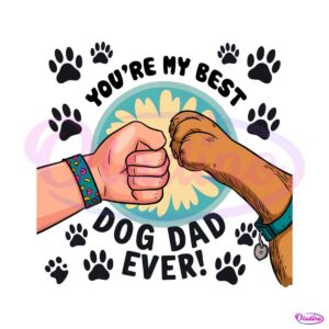 you-are-my-best-dog-dad-ever-fist-bump-png