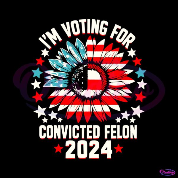 sunflower-im-voting-for-the-convicted-felon-2024-svg