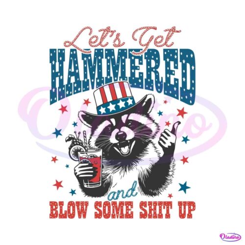 funny-raccoon-lets-get-hammered-and-blow-some-shit-up-svg