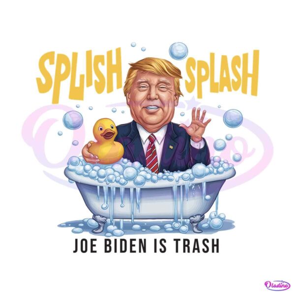 splish-splash-joe-biden-is-trash-png