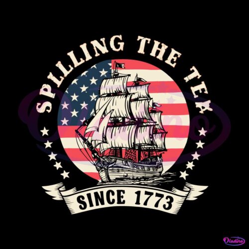 spilling-the-tea-since-1773-fourth-of-july-svg