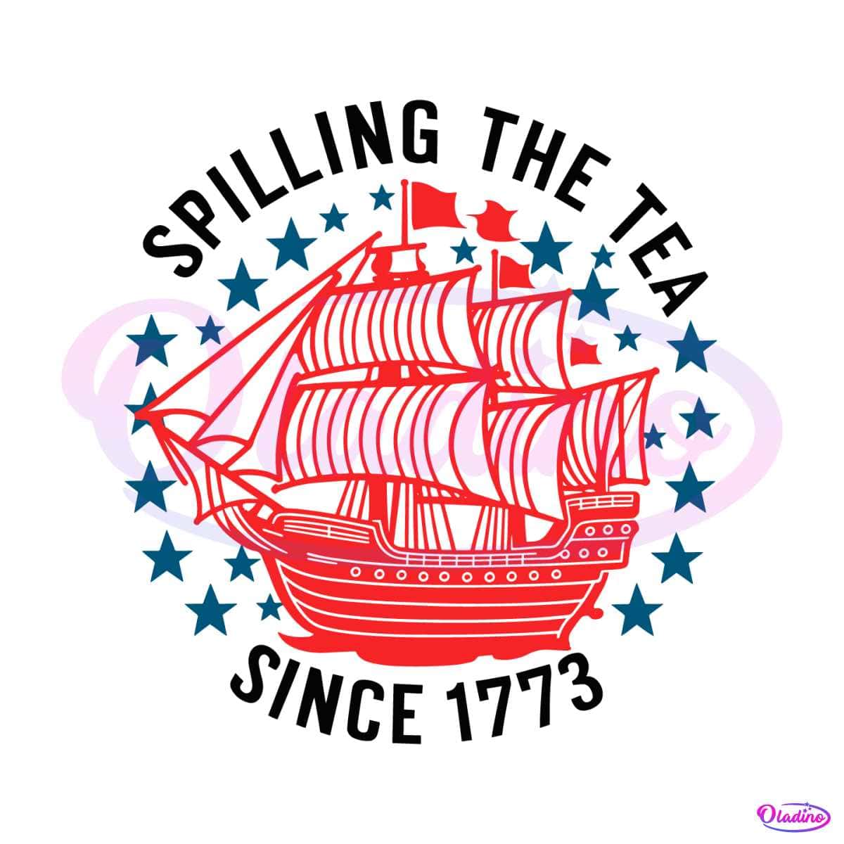 Ship Freedom Spilling The Tea Since 1773 SVG