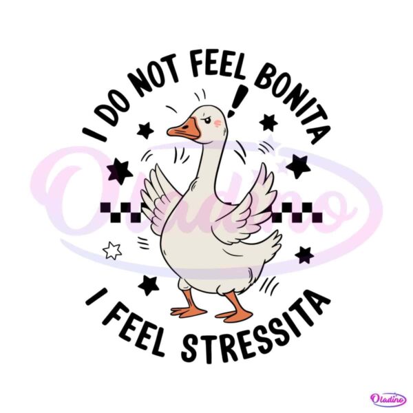 i-do-not-feel-bonita-i-feel-stressita-svg