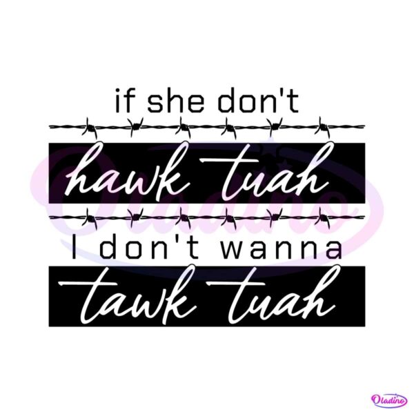 retro-if-she-dont-hawk-tuah-i-dont-wanna-talk-tuah-svg