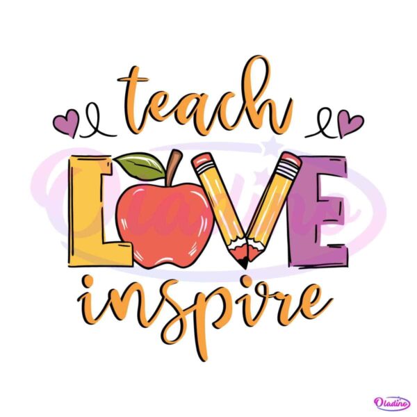 teach-love-inspire-back-to-school-svg