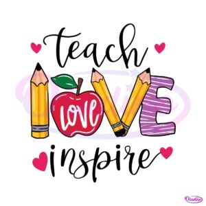 teach-love-inspire-teacher-appreciation-svg