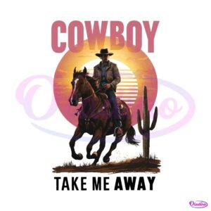 vintage-cowboy-take-me-away-western-png