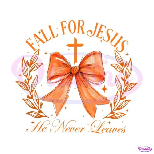 coquette-bow-fall-for-jesus-he-never-leaves-png