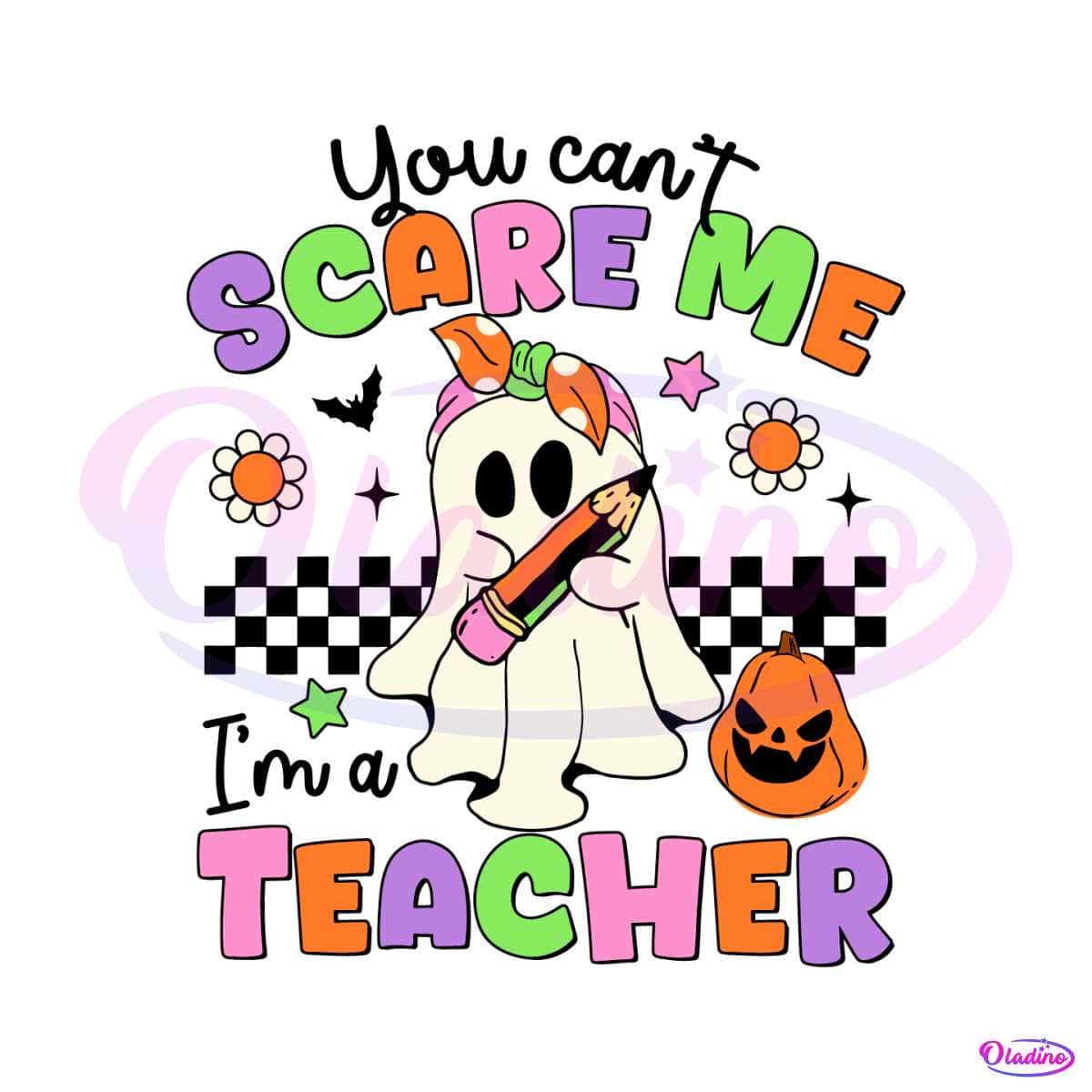 You Cant Scare Me Im A Teacher Ghost SVG