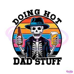 funny-beer-skeleton-doing-hot-dad-stuff-svg